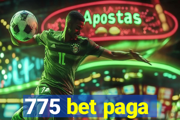 775 bet paga